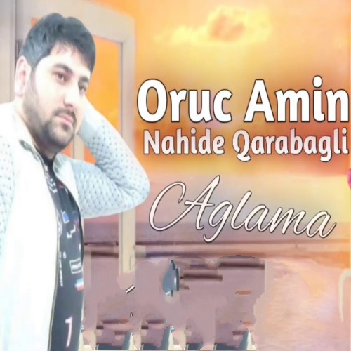 اروج آمین و ناهیده قاراباغلی آغلاما